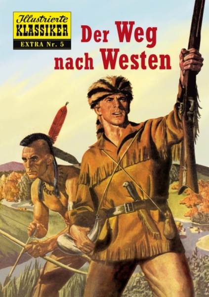 Illustrierte Klassiker Extra 5 – Der Weg nach Westen